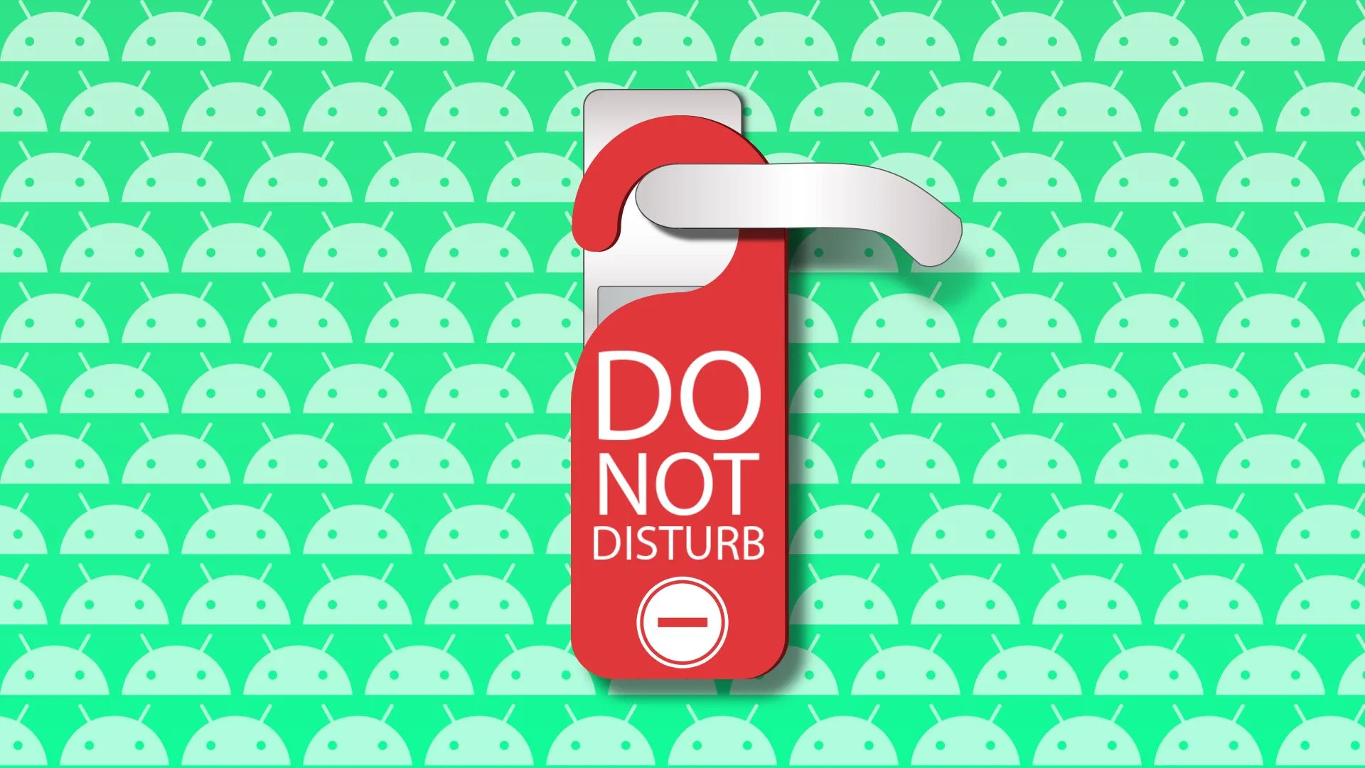 Biểu tượng &quot;Không làm phiền&quot; (Do Not Disturb) treo trên tay nắm cửa, với logo Android mờ phía sau, thể hiện mong muốn có chế độ này ngoài đời thực.
