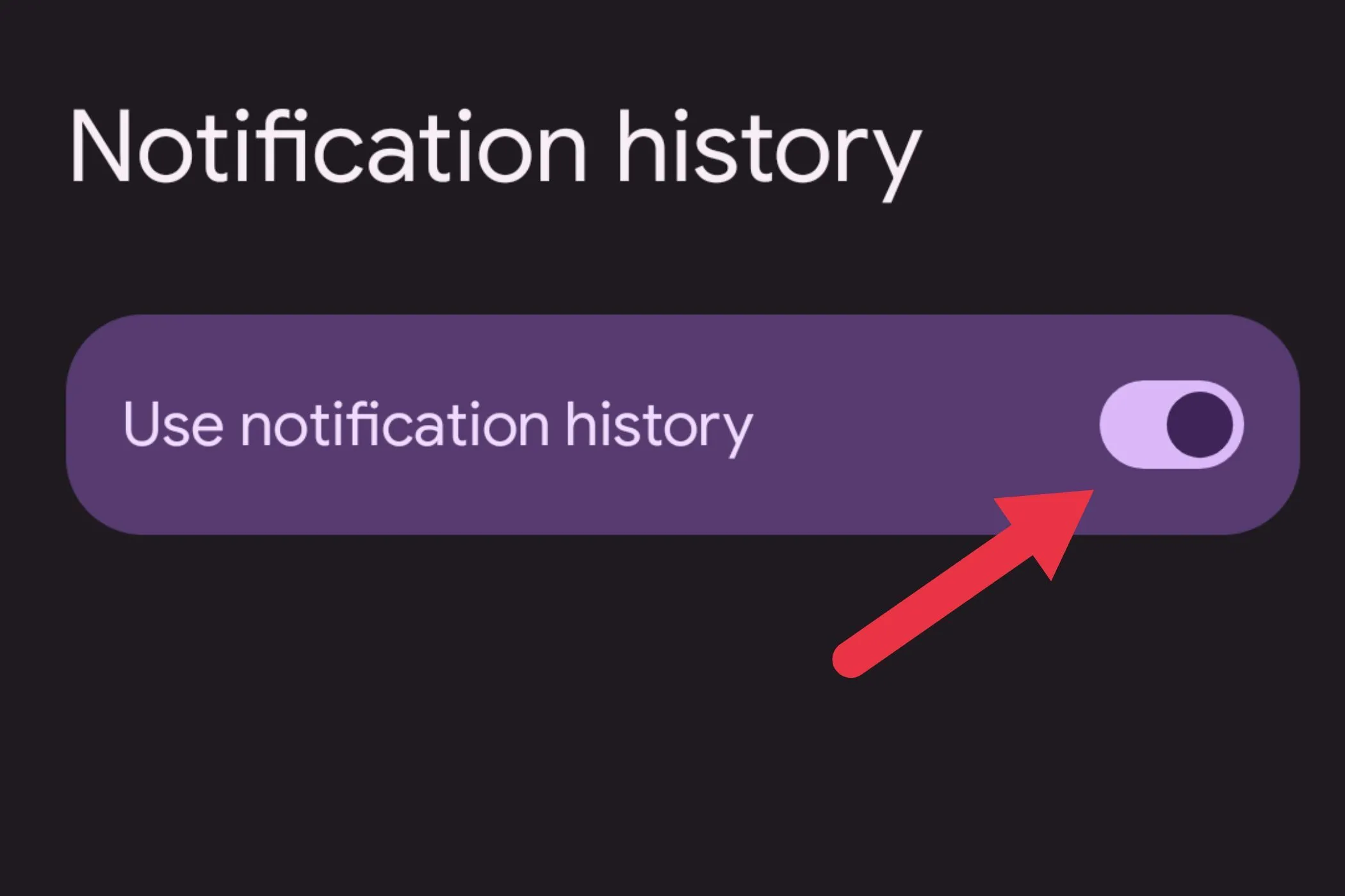 Chuyển đổi để bật hoặc tắt tính năng &quot;Notification History&quot; (Lịch sử thông báo) trên Android