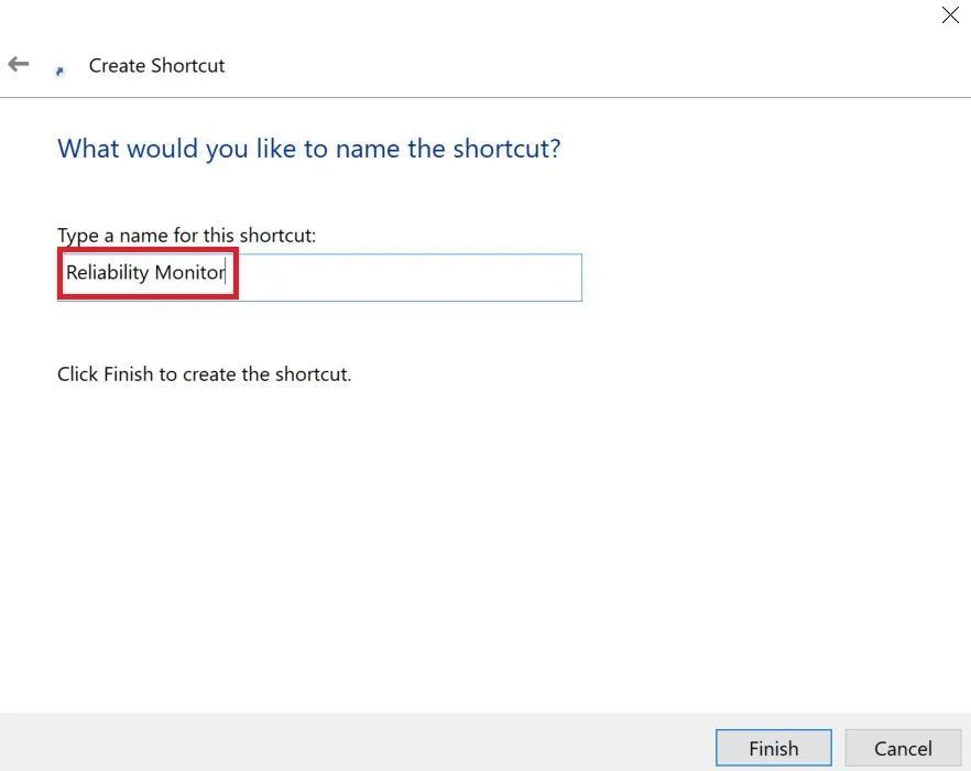 Đặt tên cho lối tắt Reliability Monitor trong cửa sổ tạo Shortcut trên Windows