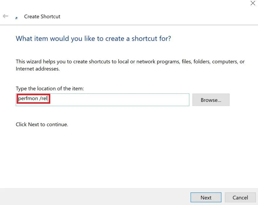 Nhập đường dẫn &quot;perfmon /rel&quot; vào hộp thoại tạo Shortcut cho Giám sát độ tin cậy Windows