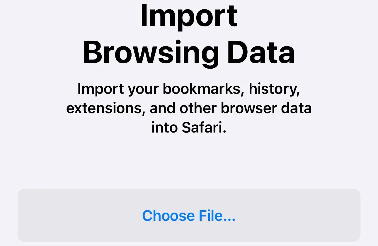 Nút Chọn Tệp trên công cụ nhập Safari của iPhone để nhập dữ liệu duyệt web từ trình duyệt khác.